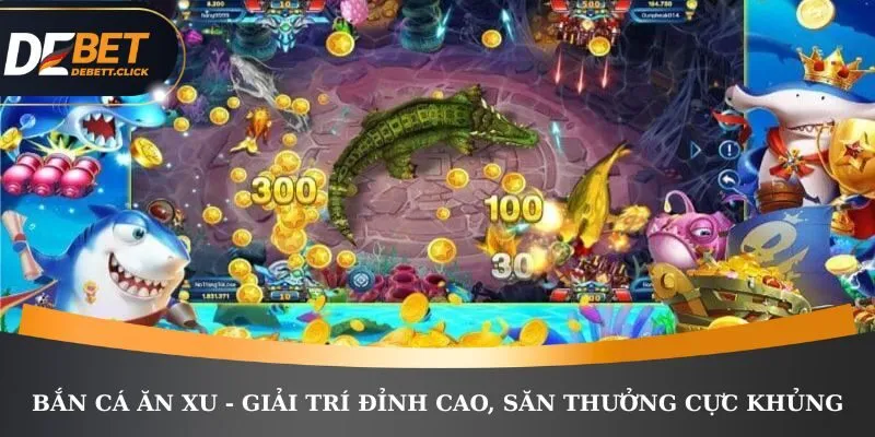 Bắn cá ăn xu