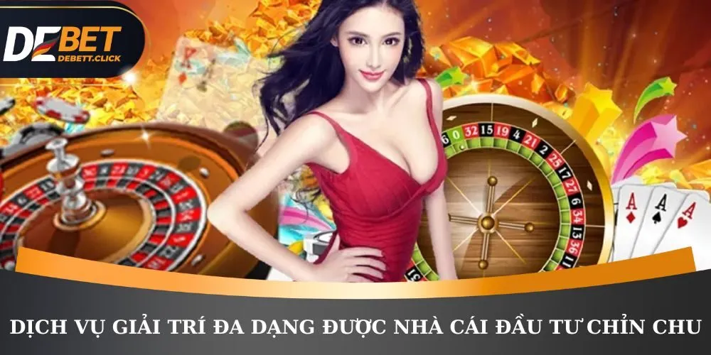 Dịch vụ giải trí đa dạng được nhà cái đầu tư chỉn chu