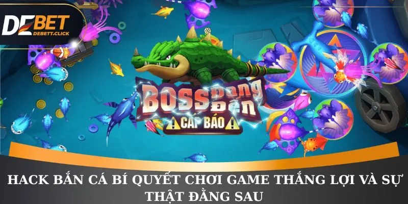 Hack bắn cá